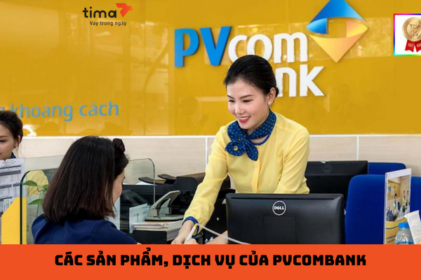 Các sản phẩm, dịch vụ của pvcombank